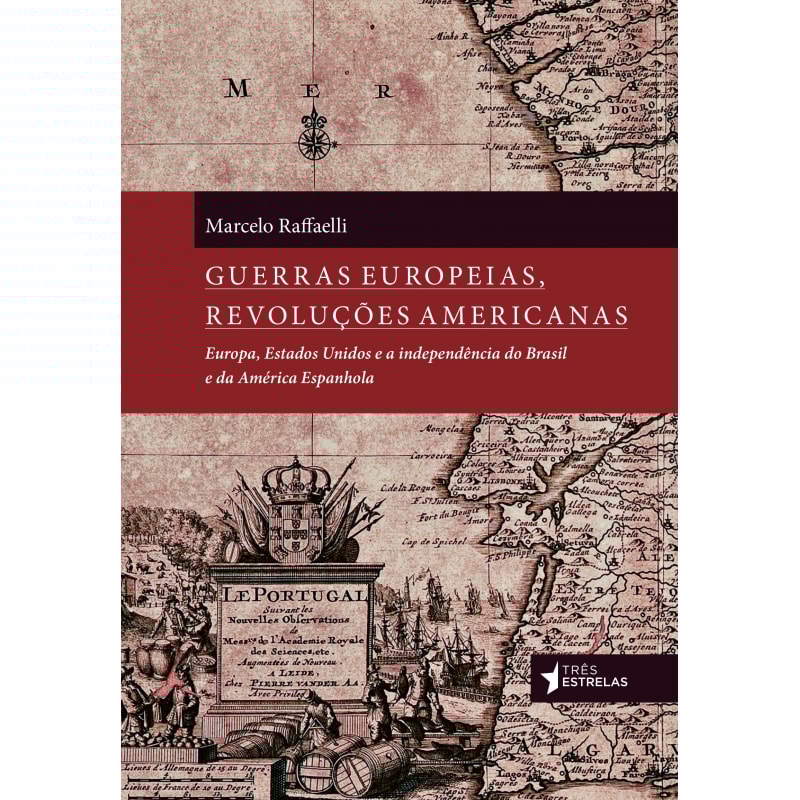 GUERRAS EUROPEIAS REVOLUÇÕES AMERICANAS