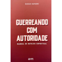 GUERREANDO COM AUTORIDADE