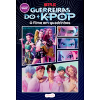 GUERREIRAS DO K-POP: O FILME EM QUADRINHOS - A ADAPTAÇÃO OFICIAL EM HQ DO SUCESSO DA NETFLIX
