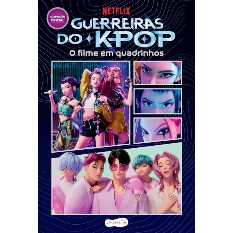 GUERREIRAS DO K-POP: O FILME EM QUADRINHOS - A ADAPTAÇÃO OFICIAL EM HQ DO SUCESSO DA NETFLIX