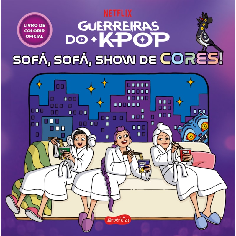 GUERREIRAS DO K-POP: SOFÁ, SOFÁ, SHOW DE CORES! - LIVRO DE COLORIR OFICIAL DO FENÔMENO DA NETFLIX