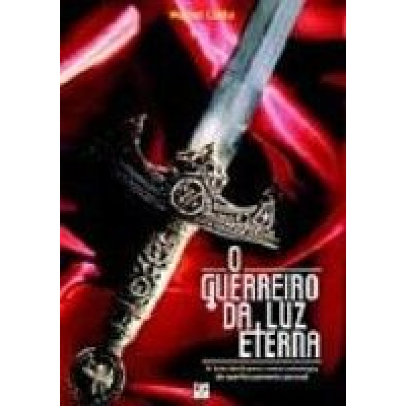 GUERREIRO DA LUZ ETERNA, O