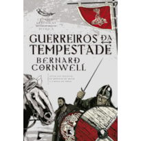 GUERREIROS DA TEMPESTADE (VOL. 9 CRÔNICAS SAXÔNICAS)