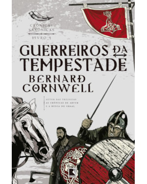 GUERREIROS DA TEMPESTADE (VOL. 9 CRÔNICAS SAXÔNICAS)