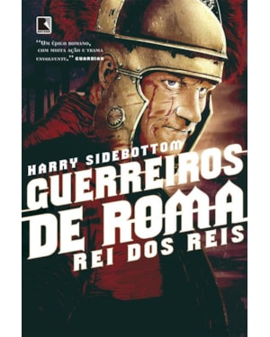 GUERREIROS DE ROMA: REI DOS REIS (VOL. 2)