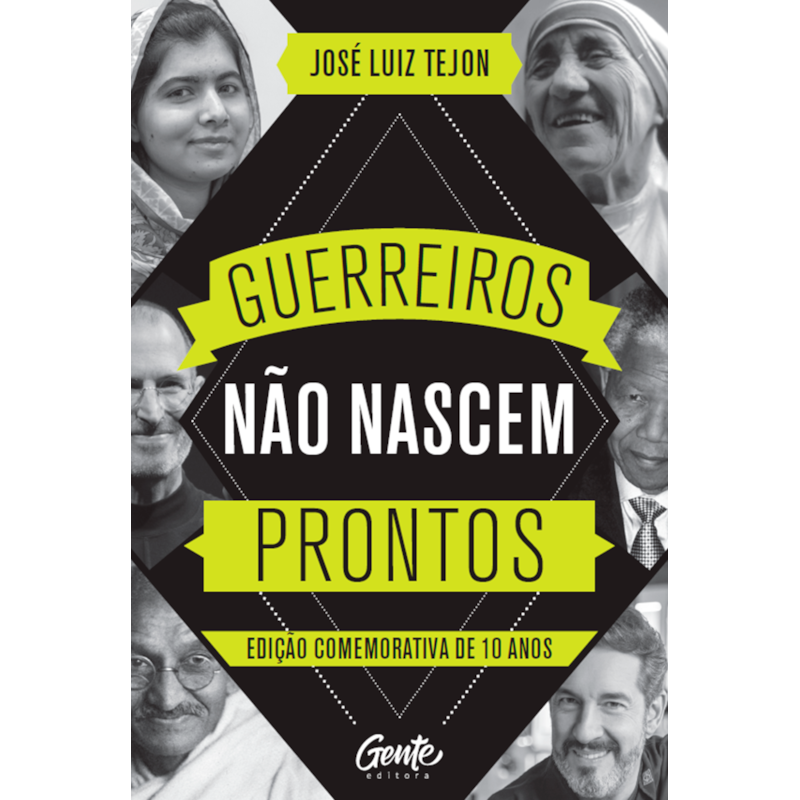 GUERREIROS NÃO NASCEM PRONTOS - EDIÇÃO COMEMORATIVA 10 ANOS