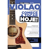 GUIA APRENDA VIOLÃO: COMECE A TOCAR HOJE!