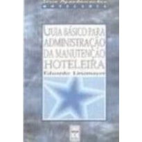 GUIA BASICO PARA ADMINISTRACAO DA MANUTENCAO HOTELEIRA