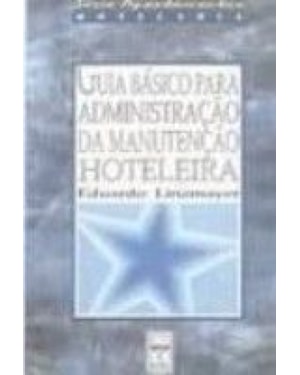 GUIA BASICO PARA ADMINISTRACAO DA MANUTENCAO HOTELEIRA