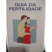 GUIA DA FERTILIDADE - TUDO QUE VOCE PRECISA SABER SOBRE REPRODUCAO - 2º