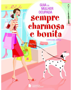 GUIA DA MULHER OCUPADA SEMPRE CHARMOSA