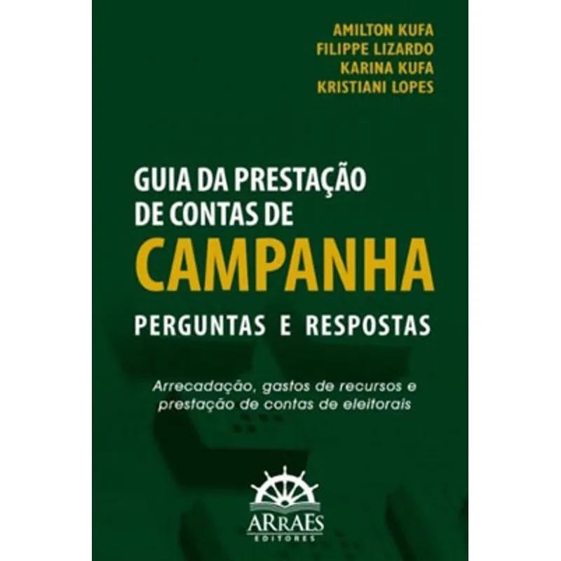 GUIA DA PRESTAÇÃO DE CONTAS DE CAMPANHA - PERGUNTAS E RESPOSTAS