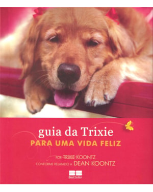 GUIA DA TRIXIE PARA UMA VIDA FELIZ