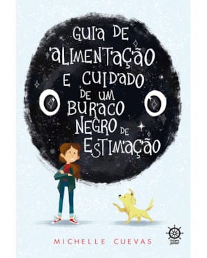 GUIA DE ALIMENTAÇÃO E CUIDADO DE UM BURACO NEGRO DE ESTIMAÇÃO