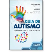 Guia de Autismo - O caminhar com os corações azuis