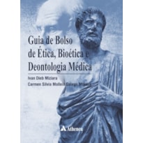 GUIA DE BOLSO DE ÉTICA, BIOÉTICA E DEONTOLOGIA