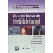 GUIA DE BOLSO DE INFERTILIDADE CONJUGAL GUIA DE BOLSO DE INFERTILIDADE CONJUGAL