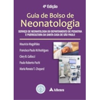 Guia de Bolso de Neonatologia - Serviço de Neonatologia do Departamento de Pediatria e Puericultura da Santa Casa de São Paulo