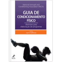 GUIA DE CONDICIONAMENTO FÍSICO: DIRETRIZES PARA ELABORAÇÃO DE PROGRAMAS