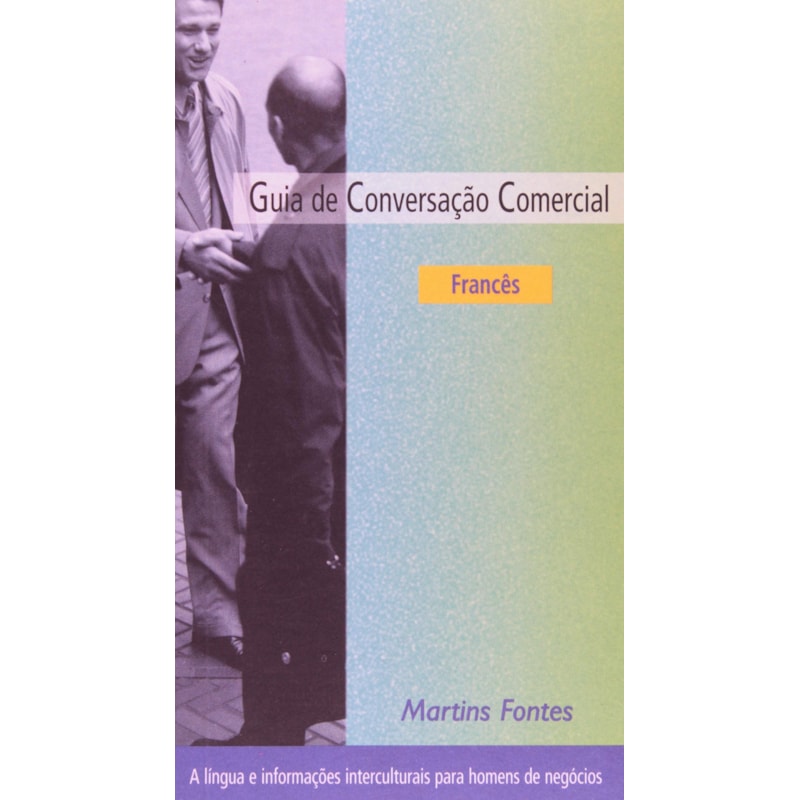 GUIA DE CONVERSAÇÃO COMERCIAL: FRANCÊS