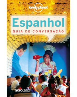 GUIA DE CONVERSAÇÃO LONELY PLANET - ESPANHOL