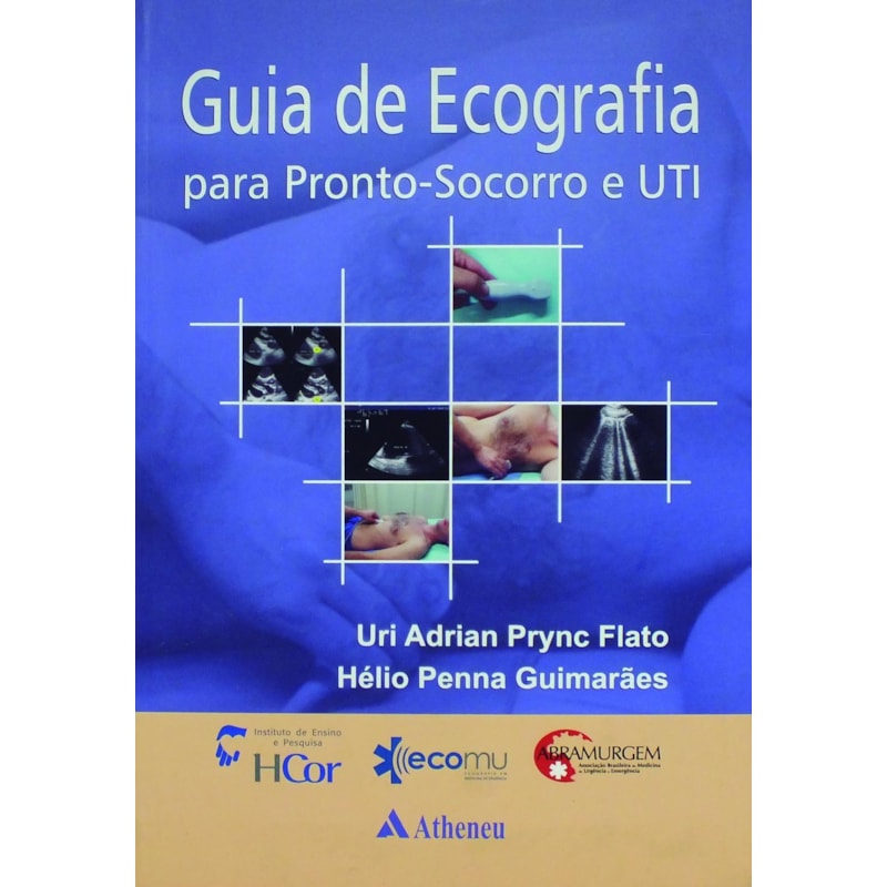 GUIA DE ECOGRAFIA PARA PRONTO-SOCORRO E UTI