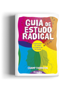 GUIA DE ESTUDO RADICAL: TEMAS DO UNIVERSO DA GAROTADA SEM RODEIOS E DE MANEIRA DESAFIADORA