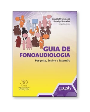 GUIA DE FONOAUDIOLOGIA - PESQUISA, ENSINO E EXTENSÃO