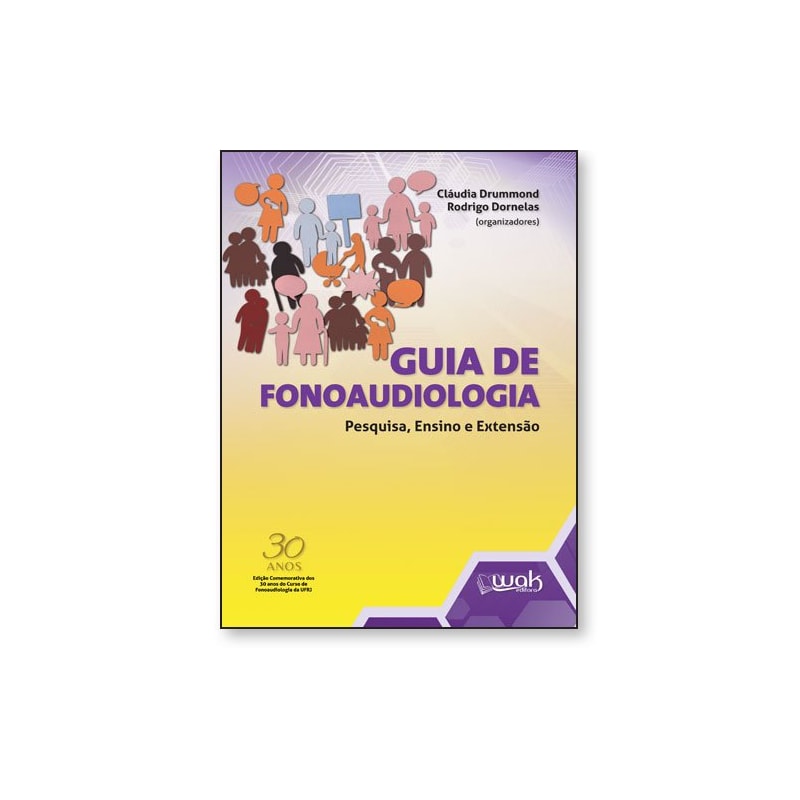 GUIA DE FONOAUDIOLOGIA - PESQUISA, ENSINO E EXTENSÃO