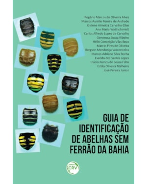 GUIA DE IDENTIFICAÇÃO DE ABELHAS SEM FERRÃO DA BAHIA