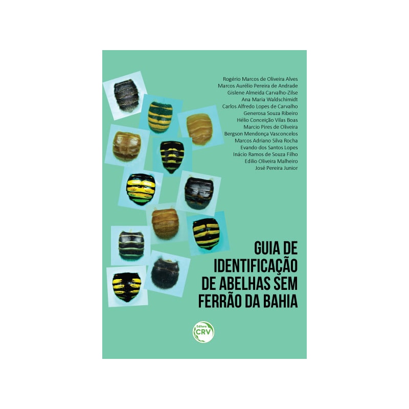 GUIA DE IDENTIFICAÇÃO DE ABELHAS SEM FERRÃO DA BAHIA