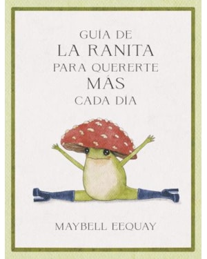 Guía de la ranita para quererte más cada día