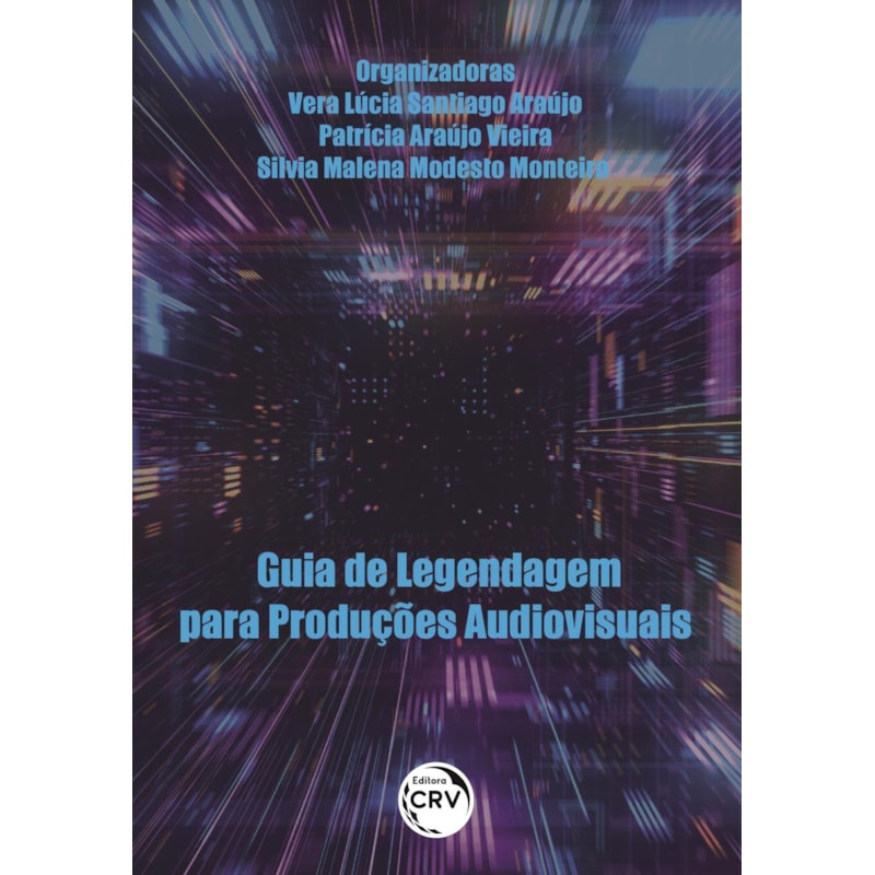 GUIA DE LEGENDAGEM PARA PRODUÇÕES AUDIOVISUAIS