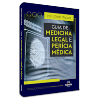 GUIA DE MEDICINA LEGAL E PERÍCIA MÉDICA GUIA DE MEDICINA LEGAL E PERÍCIA MÉDICA