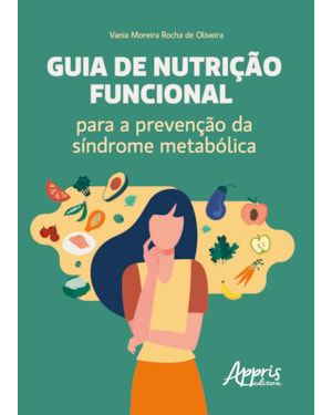 GUIA DE NUTRIÇÃO FUNCIONAL: PARA A PREVENÇÃO DA SÍNDROME METABÓLICA