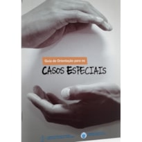 GUIA DE ORIENTACAO PARA OS CASOS ESPECIAIS - 5ª