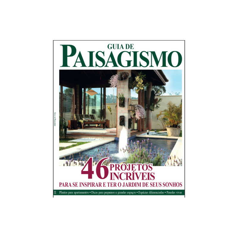 GUIA DE PAISAGISMO: 46 PROJETOS INCRÍVEIS