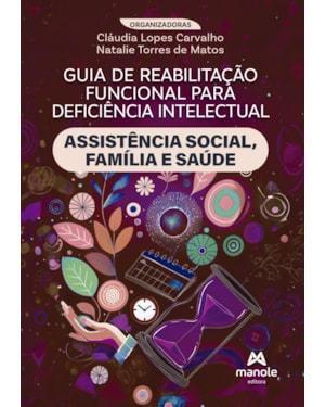 Guia de reabilitação funcional para deficiência intelectual: assistência social, família e saúde