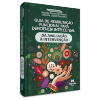 GUIA DE REABILITAÇÃO FUNCIONAL PARA DEFICIÊNCIA INTELECTUAL: DA AVALIAÇÃO À INTERVENÇÃO