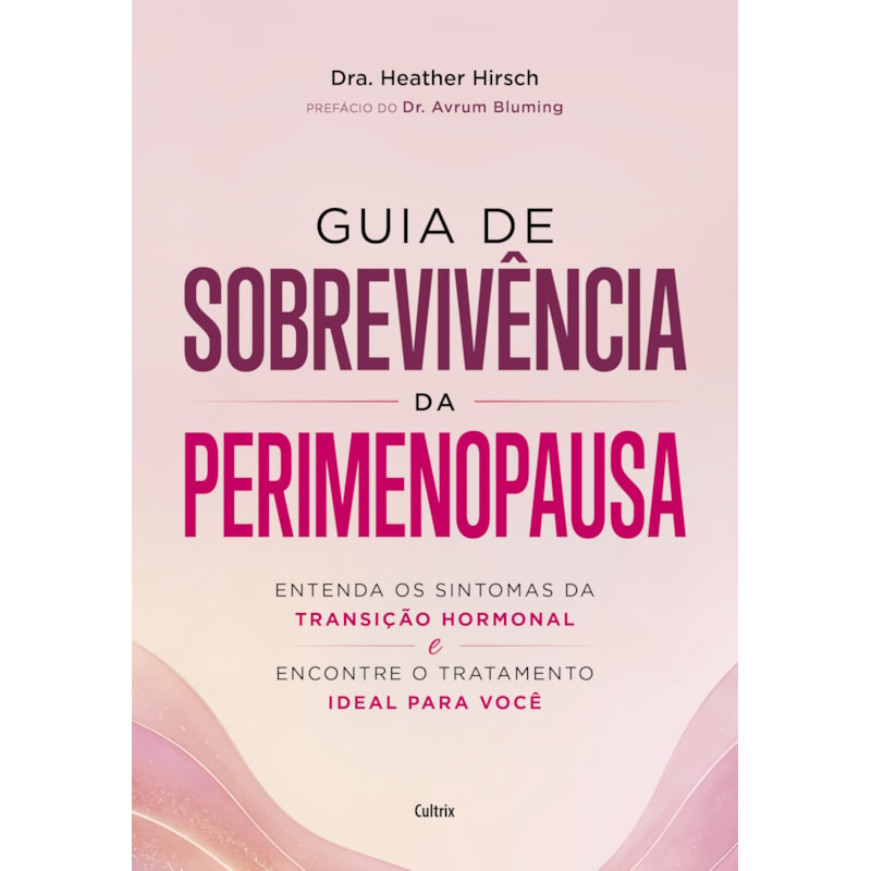 Guia de sobrevivência da perimenopausa: Entenda os sintomas da transição hormonal e encontre o tratamento ideal para você
