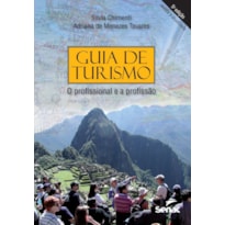 GUIA DE TURISMO - O PROFISSIONAL E A PROFISSÃO