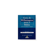 GUIA DE WILLMINGTON PARA A BIBLIA