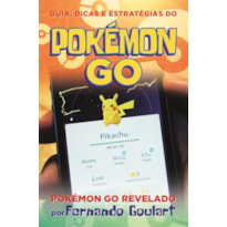 GUIA, DICAS E ESTRATÉGIAS DO POKÉMON GO