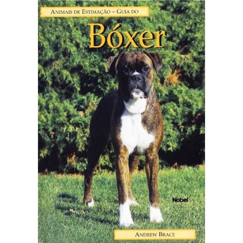 GUIA DO BOXER : ANIMAIS DE ESTIMAÇÃO