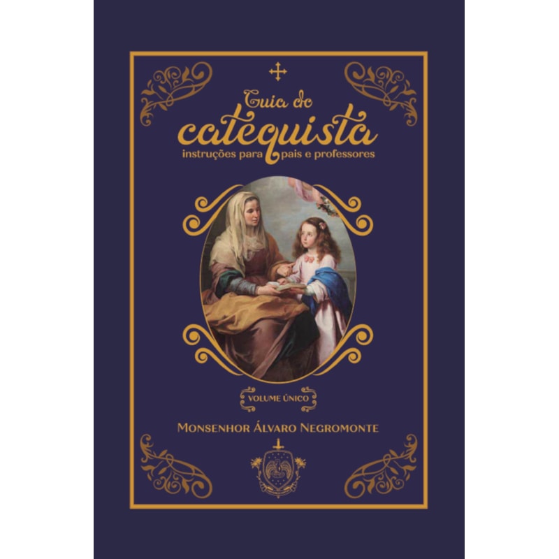 GUIA DO CATEQUISTA - VOLUME ÚNICO
