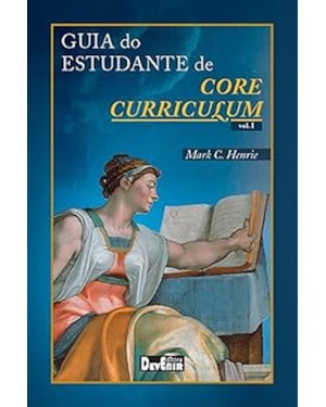 GUIA DO ESTUDANTE DE CORE CURRICULUM - VOL. I