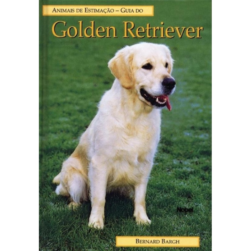 GUIA DO GOLDEN RETRIEVER: ANIMAIS DE ESTIMAÇÃO
