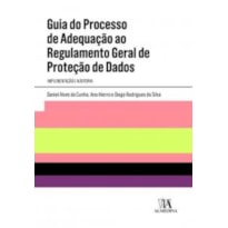 Guia do processo de adequação ao regulamento geral de proteção de dados: implementação e auditoria