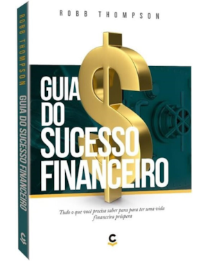 GUIA DO SUCESSO FINANCEIRO ( REEDIÇÃO)