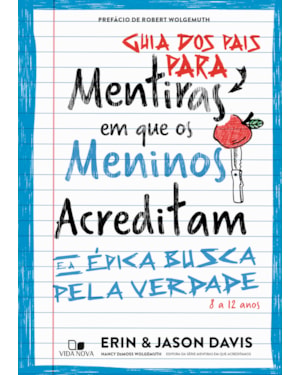 Guia dos pais para Mentiras em que os meninos acreditam e a épica busca pela verdade: 8 a 12 anos